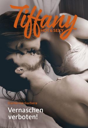 Cover of the book Vernaschen verboten! by Tori Carrington, Tawny Weber, Joanne Rock