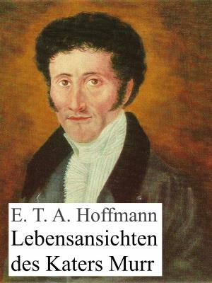 Cover of the book Lebensansichten des Katers Murr by Johann Most