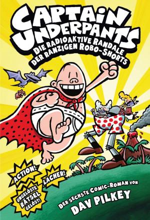 Book cover of Captain Underpants, Band 6