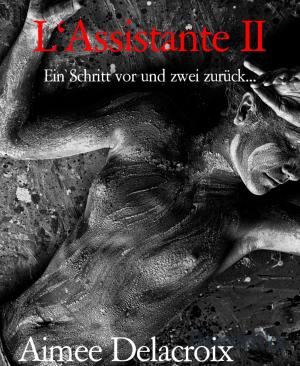 Cover of the book L'Assistante II by Horst Weymar Hübner