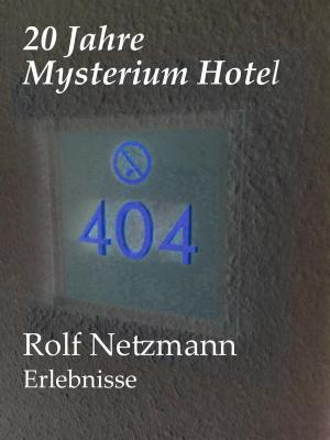 Cover of the book 20 Jahre Mysterium Hotel by R.-Andreas Klein, Ines Günther, Alice Gerstenberger