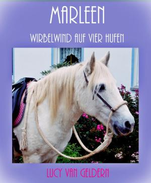 Cover of the book Marleen - Wirbelwind auf vier Hufen by Liesbeth Listig