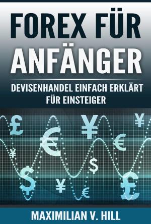 Cover of the book FOREX FÜR ANFÄNGER by I. Vemaro