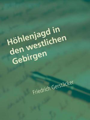Cover of the book Höhlenjagd in den westlichen Gebirgen by Martin Andreas Walser