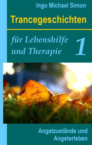 Cover of the book Trancegeschichten für Lebenshilfe und Therapie. Band 1 by Heike Thieme