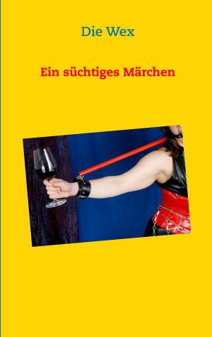 Cover of the book Ein süchtiges Märchen by Manfred Berthold Klose
