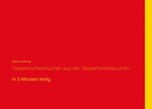 Cover of the book Tassenkuchen / Kuchen aus der Tasse / Portionskuchen by Karl-Josef Schäfer
