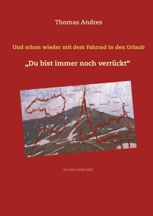 Cover of the book Und schon wieder mit dem Fahrrad in den Urlaub by Hain Eric Diekel, Martin Kreuels