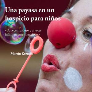 Cover of the book Una payasa en un hospicio para niños by Anne Joy