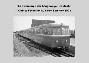 Book cover of Die Fahrzeuge der Langeooger Inselbahn