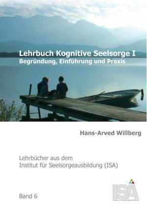 Cover of the book Lehrbuch Kognitive Seelsorge I by Jörg Becker