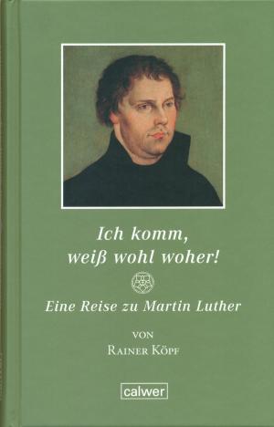 Cover of the book Ich komm, weiß wohl woher! by Michael Weinrich