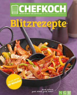 Cover of the book CHEFKOCH Blitzrezepte by Mara Engel, Roswitha Sanchez-Ortega, Monika Hoppe, Elke Höfig
