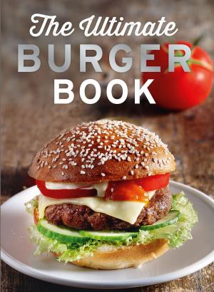 Cover of the book The Ultimate Burger Book by Kim McCosker