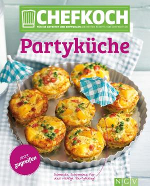 Cover of the book CHEFKOCH Partyküche by Rita Mielke, Angela Francisca Endress