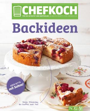 Cover of the book CHEFKOCH Backideen by Eva Maria Heller, Heidi Grund-Thorpe, Petra Hoffmann, Ruth Laing, Rabea Rauer, Yvonne Reidelbach