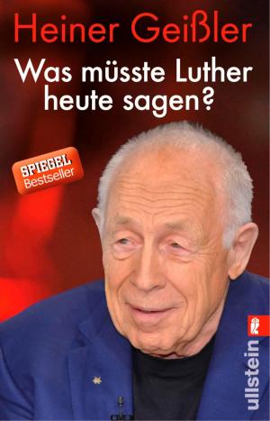 Cover of the book Was müsste Luther heute sagen? by Veit Etzold, Michael Tsokos