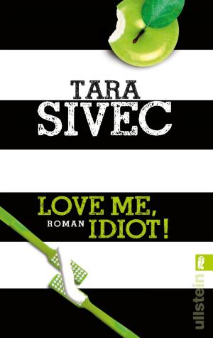 Cover of the book Love Me, Idiot! by Dominic Smith