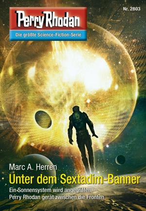 Cover of the book Perry Rhodan 2803: Unter dem Sextadim-Banner by Verena Themsen