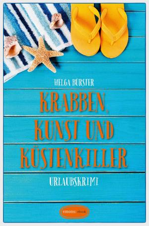 Cover of the book Krabben, Kunst und Küstenkiller by Anne Sweazy-Kulju