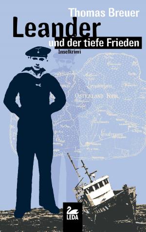 Cover of the book Leander und der tiefe Frieden: Inselkrimi by Peter Gerdes