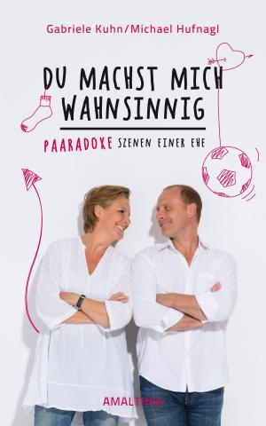 Cover of the book Du machst mich wahnsinnig by Christa Ludwig, Erna Cuesta, Franz Zoglauer