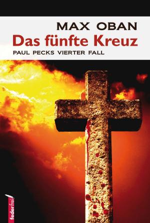 Book cover of Das fünfte Kreuz: Österreich Krimi. Paul Pecks vierter Fall