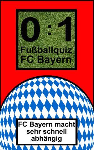 Cover of the book 0:1 Fußballquiz FC Bayern by Jeff Vrolyks