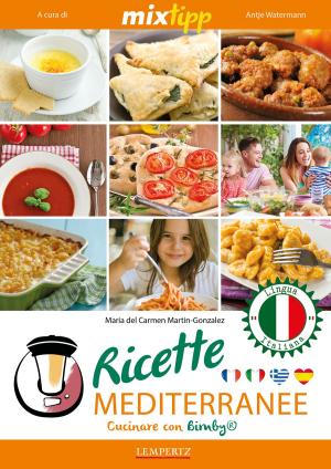 Cover of the book MIXtipp: Ricette Mediterranee (italiano) by Krystina Kalapothakos