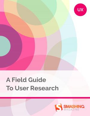 Book cover of A Field Guide To User Research