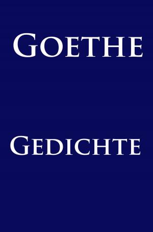Cover of the book Gedichte by Theodor Fontane, Joseph Freiherr von Eichendorff, William Shakespeare, Theodor Storm, Stefan Zweig, Hans Christian Andersen