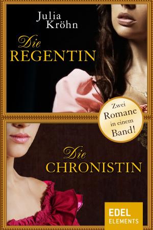Cover of the book Die Chronistin / Die Regentin by Susanne Fülscher