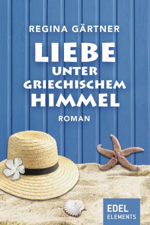 Cover of the book Liebe unter griechischem Himmel by Rita Hampp