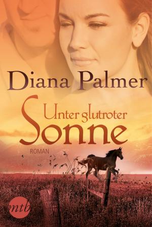Cover of the book Unter glutroter Sonne by Miranda Lee