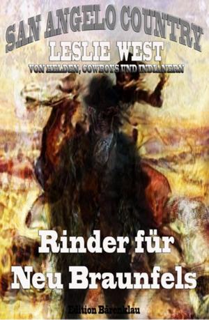 Cover of the book Rinder für Neu Braunfels (San Angelo Country 16) by J S Winter