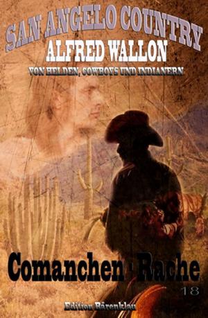 Book cover of Comanchen-Rache (San Angelo Country 18)