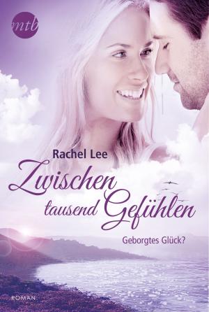 Cover of the book Zwischen tausend Gefühlen: Geborgtes Glück? by Susan Mallery