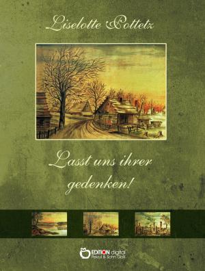 Cover of the book Lasst uns ihrer gedenken! by Hildegard Schumacher, Siegfried Schumacher