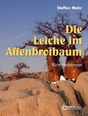Cover of the book Die Leiche im Affenbrotbaum by Joachim Nowotny
