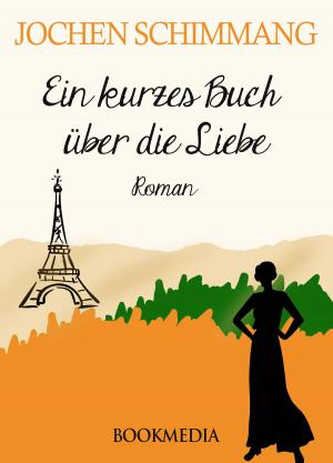 Cover of the book Ein kurzes Buch über die Liebe by Sabine Prilop