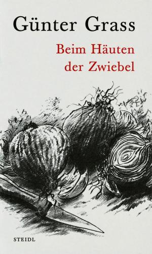 Cover of the book Beim Häuten der Zwiebel by Günter Grass