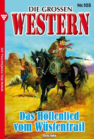 Cover of the book Die großen Western 103 by Bettina Clausen