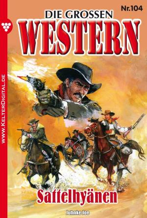 Cover of the book Die großen Western 104 by Tessa Hofreiter