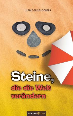 Cover of the book Steine, die die Welt verändern by Mary Rose Liverani