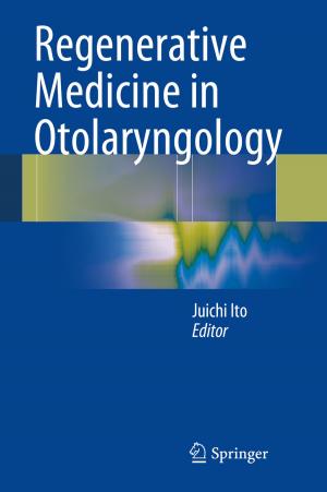 Cover of the book Regenerative Medicine in Otolaryngology by Takashi Negishi