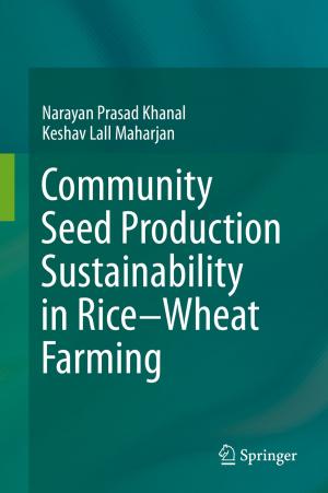 Cover of the book Community Seed Production Sustainability in Rice-Wheat Farming by Shigeo Atsuji