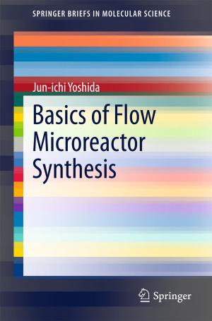 bigCover of the book Basics of Flow Microreactor Synthesis by 