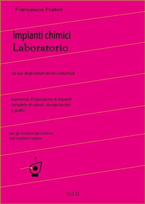 Cover of Laboratorio di Impianti Chimici Vol.2