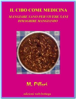 Cover of the book il cibo come medicina by David J. Pleau
