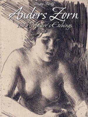 Book cover of Anders Zorn: 130 Master's Etchings